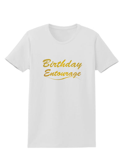 Birthday Entourage Text Womens T-Shirt by TooLoud-TooLoud-White-X-Small-Davson Sales