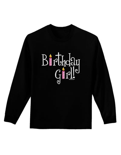 Birthday Girl - Birthday Candles Adult Long Sleeve Dark T-Shirt by TooLoud-TooLoud-Black-Small-Davson Sales