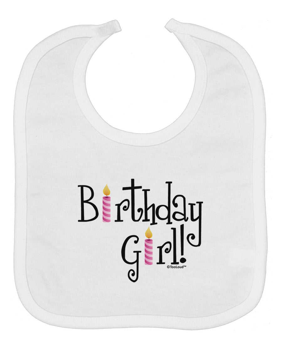 Birthday Girl - Birthday Candles Baby Bib by TooLoud