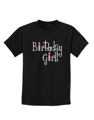 Birthday Girl - Birthday Candles Childrens Dark T-Shirt by TooLoud-Childrens T-Shirt-TooLoud-Black-X-Small-Davson Sales