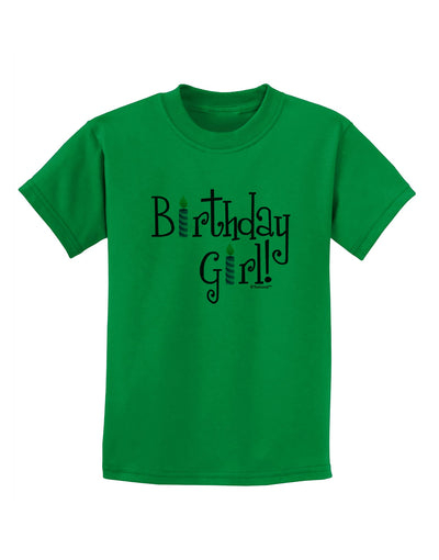 Birthday Girl - Birthday Candles Childrens T-Shirt by TooLoud-Childrens T-Shirt-TooLoud-Kelly-Green-X-Small-Davson Sales