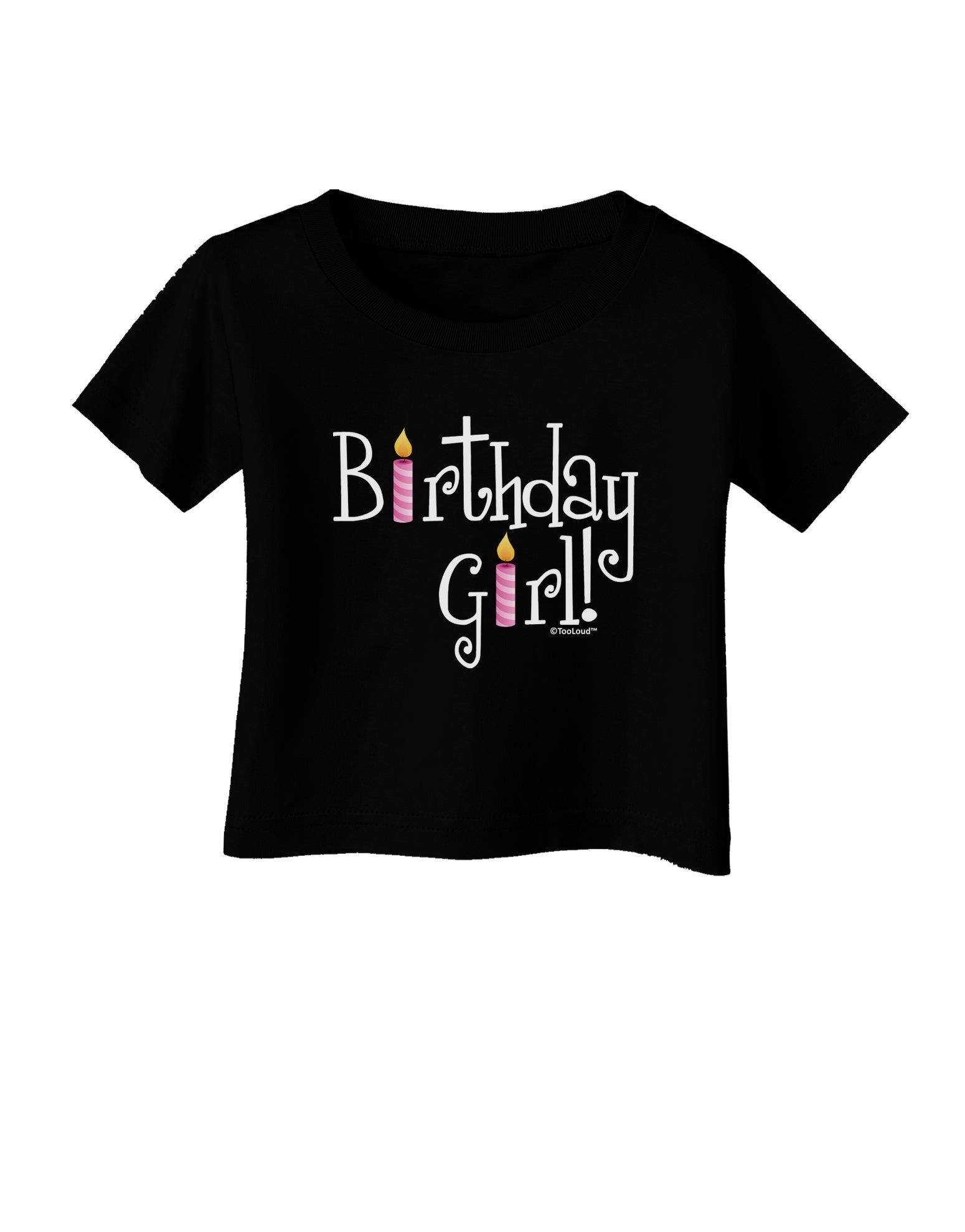 Birthday Girl - Birthday Candles Infant T-Shirt Dark by TooLoud-Infant T-Shirt-TooLoud-Black-06-Months-Davson Sales