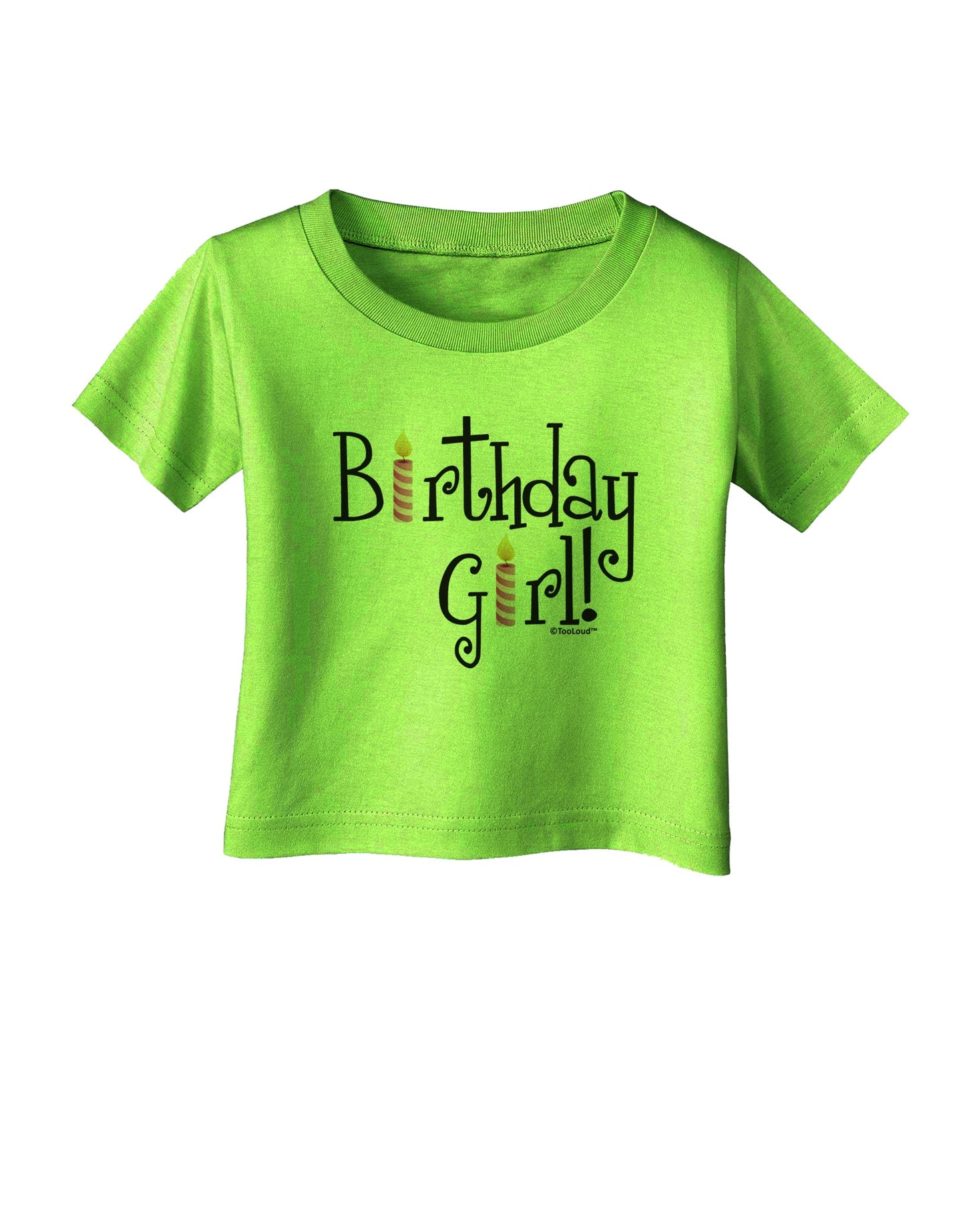 Birthday Girl - Birthday Candles Infant T-Shirt by TooLoud-Infant T-Shirt-TooLoud-Lime-Green-06-Months-Davson Sales