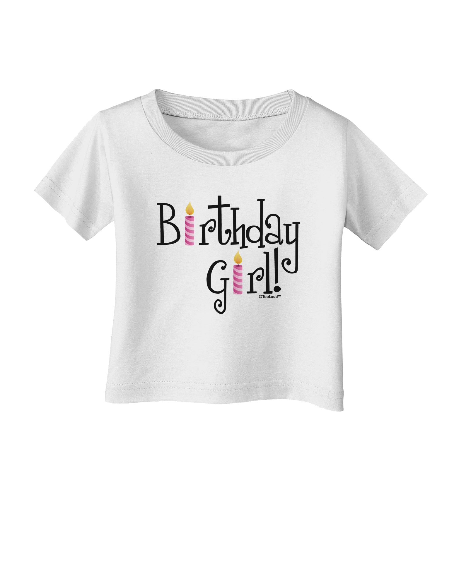 Birthday Girl - Birthday Candles Infant T-Shirt by TooLoud-Infant T-Shirt-TooLoud-White-06-Months-Davson Sales