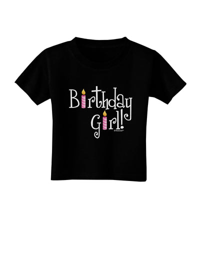 Birthday Girl - Birthday Candles Toddler T-Shirt Dark by TooLoud-Toddler T-Shirt-TooLoud-Black-2T-Davson Sales