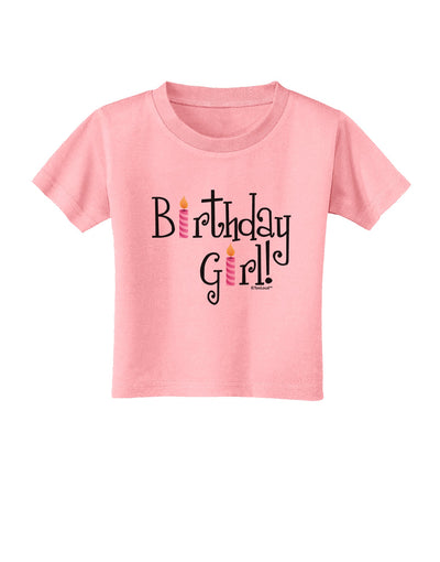 Birthday Girl - Birthday Candles Toddler T-Shirt by TooLoud-Toddler T-Shirt-TooLoud-Candy-Pink-2T-Davson Sales