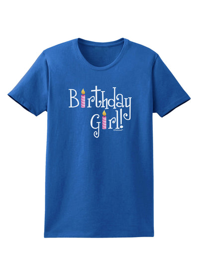 Birthday Girl - Birthday Candles Womens Dark T-Shirt by TooLoud-Womens T-Shirt-TooLoud-Royal-Blue-X-Small-Davson Sales