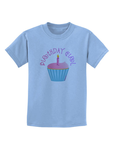 Birthday Girl - Candle Cupcake Childrens T-Shirt by TooLoud-Childrens T-Shirt-TooLoud-Light-Blue-X-Small-Davson Sales