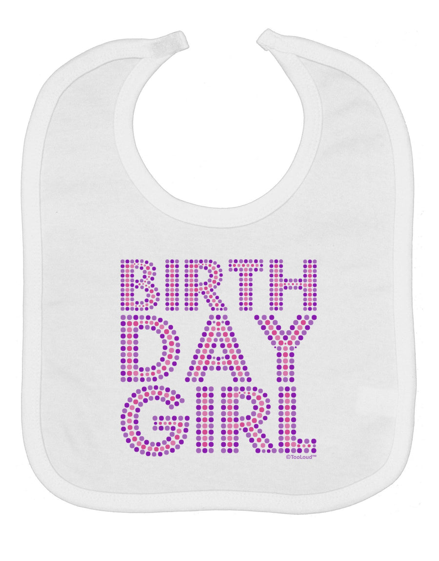Birthday Girl - Pink and Purple Dots Baby Bib by TooLoud