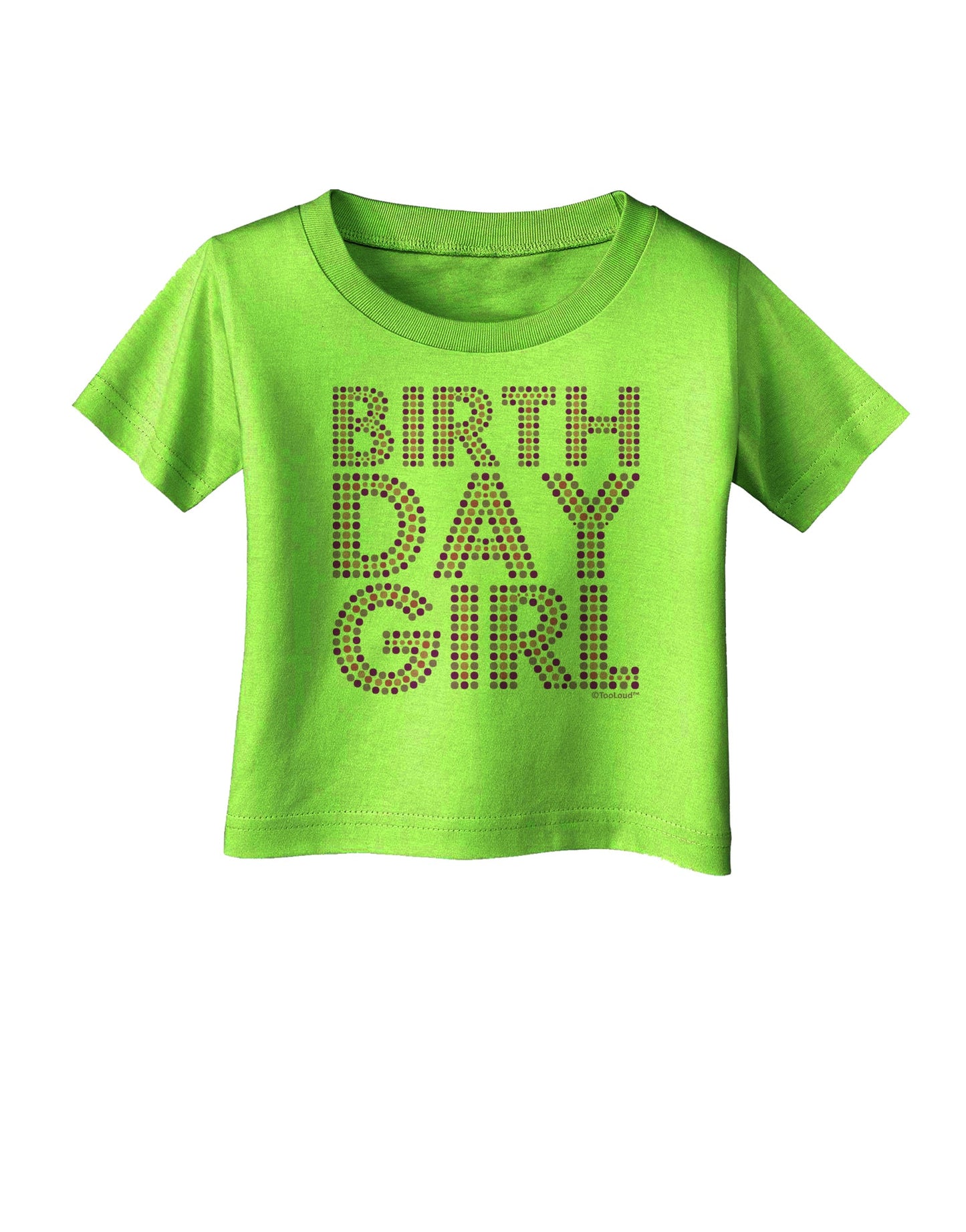 Birthday Girl - Pink and Purple Dots Infant T-Shirt by TooLoud-Infant T-Shirt-TooLoud-Lime-Green-06-Months-Davson Sales