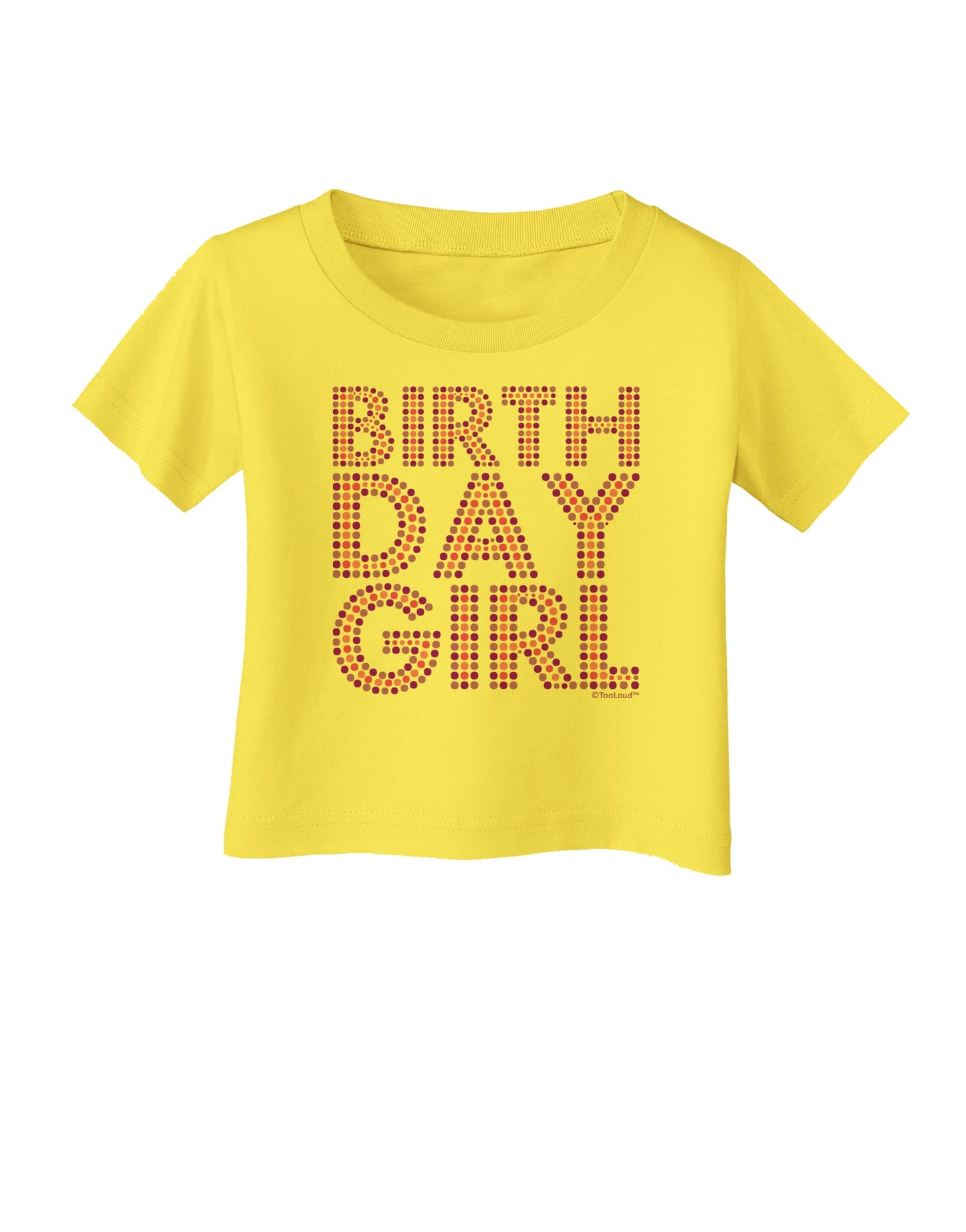 Birthday Girl - Pink and Purple Dots Infant T-Shirt by TooLoud-Infant T-Shirt-TooLoud-Yellow-06-Months-Davson Sales