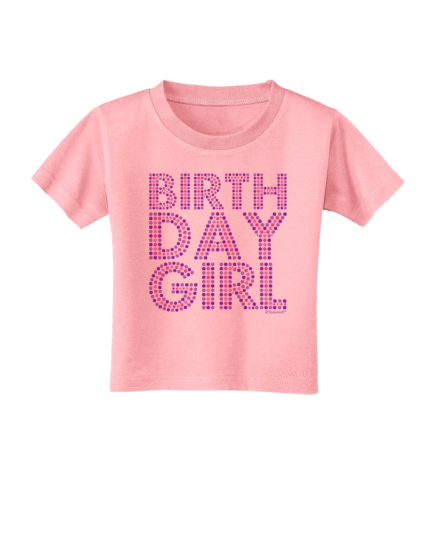 Birthday Girl - Pink and Purple Dots Toddler T-Shirt by TooLoud-Toddler T-Shirt-TooLoud-Candy-Pink-2T-Davson Sales