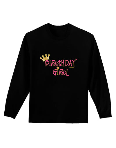 Birthday Girl - Princess Crown and Wand Adult Long Sleeve Dark T-Shirt by TooLoud-TooLoud-Black-Small-Davson Sales