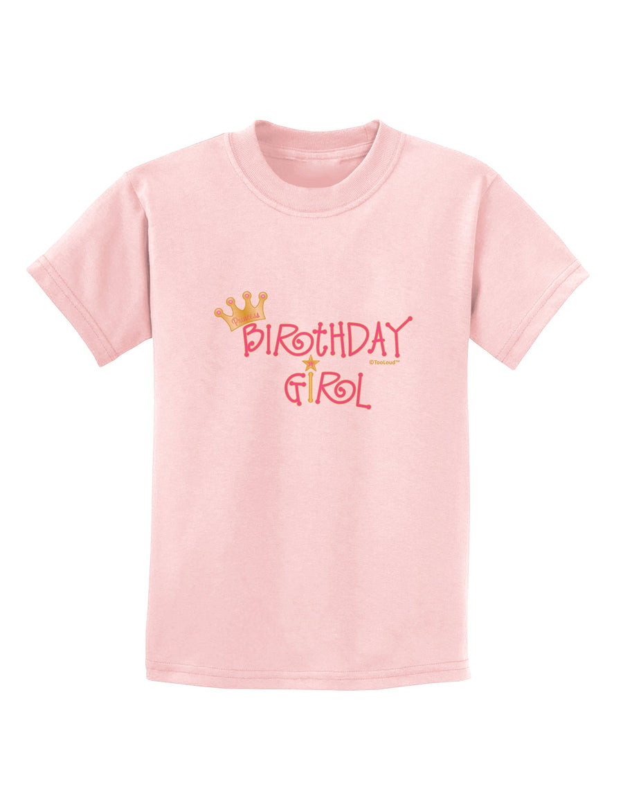 Birthday Girl - Princess Crown and Wand Childrens T-Shirt by TooLoud-Childrens T-Shirt-TooLoud-White-X-Small-Davson Sales