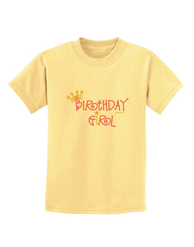 Birthday Girl - Princess Crown and Wand Childrens T-Shirt by TooLoud-Childrens T-Shirt-TooLoud-Daffodil-Yellow-X-Small-Davson Sales