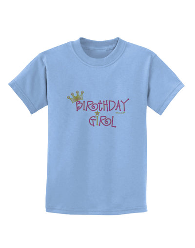 Birthday Girl - Princess Crown and Wand Childrens T-Shirt by TooLoud-Childrens T-Shirt-TooLoud-Light-Blue-X-Small-Davson Sales