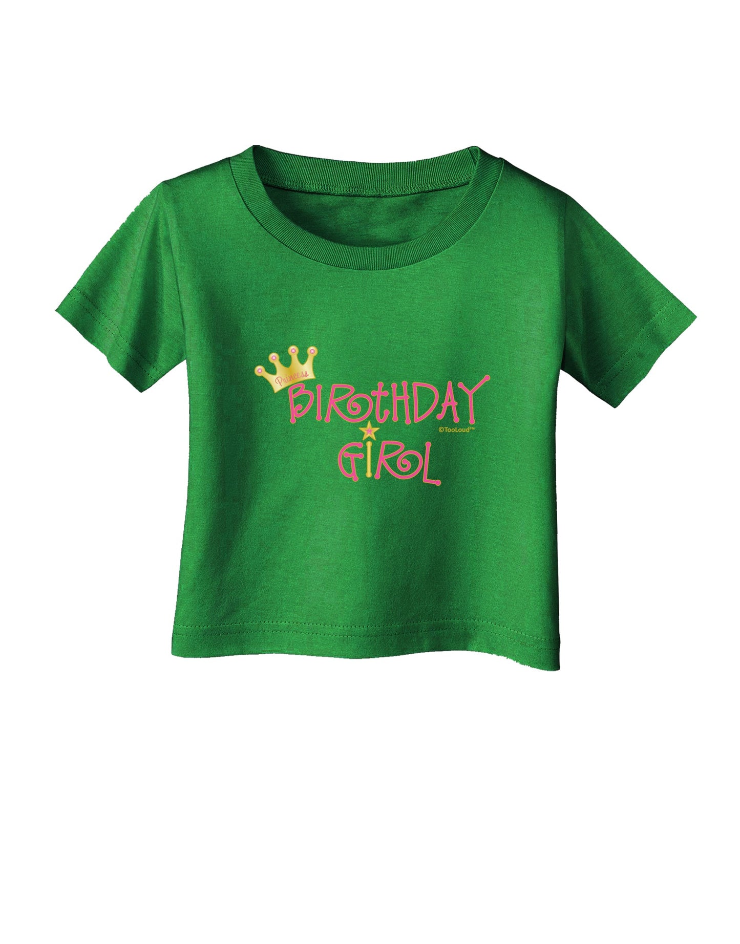 Birthday Girl - Princess Crown and Wand Infant T-Shirt Dark by TooLoud-Infant T-Shirt-TooLoud-Clover-Green-06-Months-Davson Sales