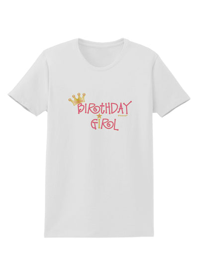 Birthday Girl - Princess Crown and Wand Womens T-Shirt by TooLoud-Womens T-Shirt-TooLoud-White-X-Small-Davson Sales