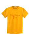 Birthday Girl Text Childrens T-Shirt by TooLoud-TooLoud-Gold-X-Small-Davson Sales