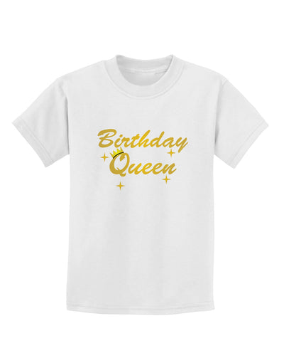 Birthday Queen Text Childrens T-Shirt by TooLoud-TooLoud-White-X-Small-Davson Sales