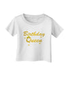 Birthday Queen Text Infant T-Shirt by TooLoud-TooLoud-White-06-Months-Davson Sales