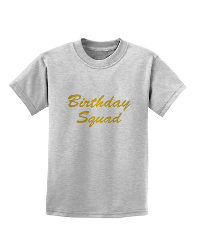 Birthday Squad Text Childrens T-Shirt by TooLoud-TooLoud-AshGray-X-Small-Davson Sales