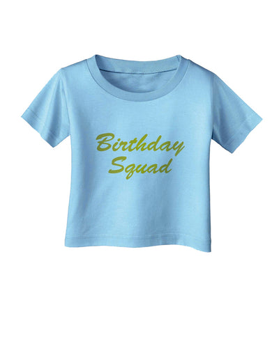 Birthday Squad Text Infant T-Shirt by TooLoud-TooLoud-Aquatic-Blue-06-Months-Davson Sales