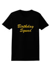 Birthday Squad Text Womens Dark T-Shirt by TooLoud-TooLoud-Black-X-Small-Davson Sales