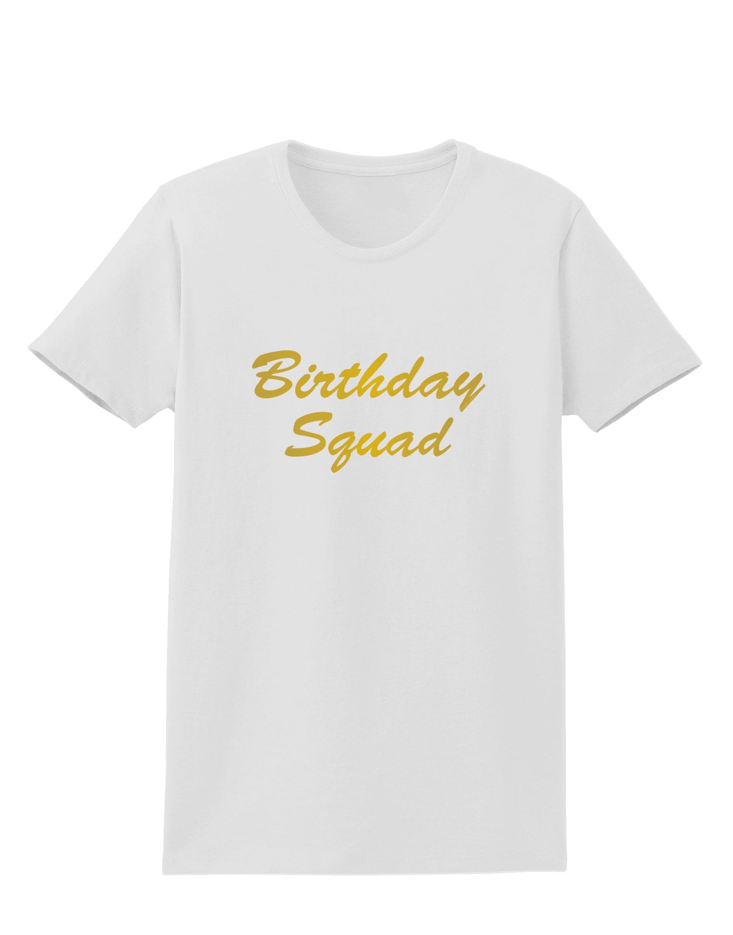 Birthday Squad Text Womens T-Shirt by TooLoud-TooLoud-White-X-Small-Davson Sales