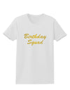 Birthday Squad Text Womens T-Shirt by TooLoud-TooLoud-White-X-Small-Davson Sales