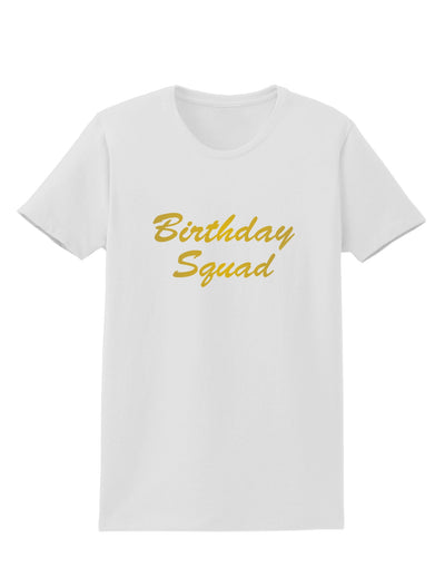 Birthday Squad Text Womens T-Shirt by TooLoud-TooLoud-White-X-Small-Davson Sales