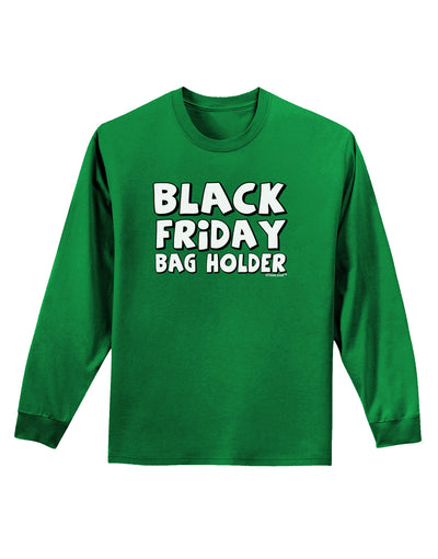 Black Friday Bag Holder Adult Long Sleeve Dark T-Shirt-TooLoud-Kelly-Green-Small-Davson Sales