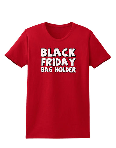 Black Friday Bag Holder Womens Dark T-Shirt-TooLoud-Red-X-Small-Davson Sales