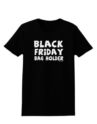 Black Friday Bag Holder Womens Dark T-Shirt-TooLoud-Black-X-Small-Davson Sales