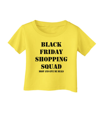 Black Friday Shopping Squad - Drop and Give Me Deals Infant T-Shirt-Infant T-Shirt-TooLoud-Yellow-06-Months-Davson Sales