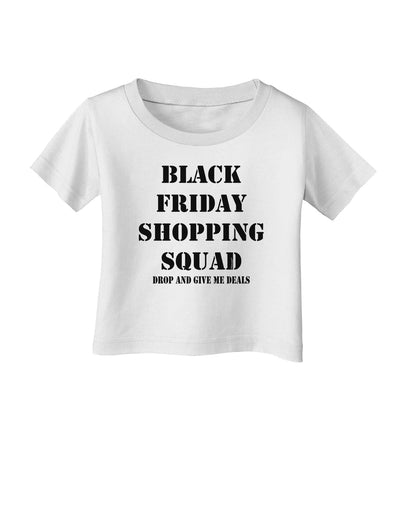 Black Friday Shopping Squad - Drop and Give Me Deals Infant T-Shirt-Infant T-Shirt-TooLoud-White-06-Months-Davson Sales