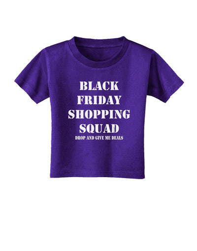 Black Friday Shopping Squad - Drop and Give Me Deals Toddler T-Shirt Dark-Toddler T-Shirt-TooLoud-Purple-2T-Davson Sales