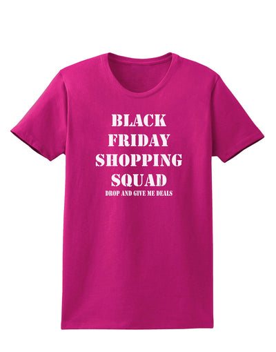 Black Friday Shopping Squad - Drop and Give Me Deals Womens Dark T-Shirt-TooLoud-Hot-Pink-Small-Davson Sales