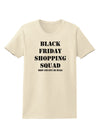 Black Friday Shopping Squad - Drop and Give Me Deals Womens T-Shirt-Womens T-Shirt-TooLoud-Natural-X-Small-Davson Sales