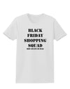 Black Friday Shopping Squad - Drop and Give Me Deals Womens T-Shirt-Womens T-Shirt-TooLoud-White-X-Small-Davson Sales