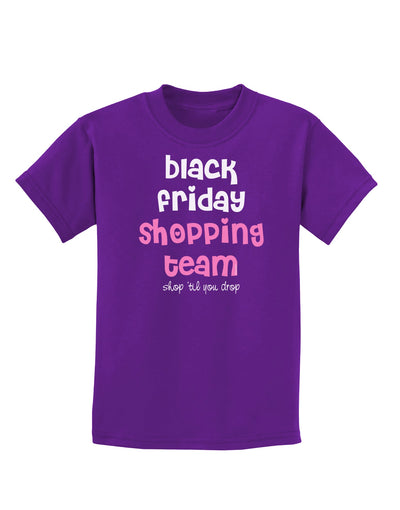 Black Friday Shopping Team - Shop Til You Drop Childrens Dark T-Shirt-Childrens T-Shirt-TooLoud-Purple-X-Small-Davson Sales