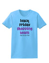 Black Friday Shopping Team - Shop Til You Drop Womens T-Shirt-Womens T-Shirt-TooLoud-Aquatic-Blue-X-Small-Davson Sales