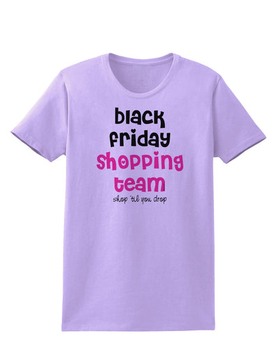 Black Friday Shopping Team - Shop Til You Drop Womens T-Shirt-Womens T-Shirt-TooLoud-Lavender-X-Small-Davson Sales