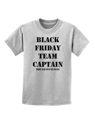 Black Friday Team Captain - Drop and Give Me Deals Childrens T-Shirt-Childrens T-Shirt-TooLoud-AshGray-X-Small-Davson Sales