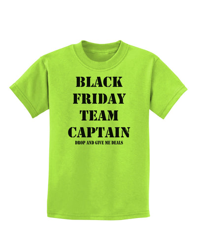 Black Friday Team Captain - Drop and Give Me Deals Childrens T-Shirt-Childrens T-Shirt-TooLoud-Lime-Green-X-Small-Davson Sales