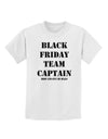 Black Friday Team Captain - Drop and Give Me Deals Childrens T-Shirt-Childrens T-Shirt-TooLoud-White-X-Small-Davson Sales