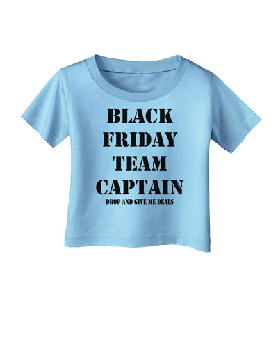 Black Friday Team Captain - Drop and Give Me Deals Infant T-Shirt-Infant T-Shirt-TooLoud-Aquatic-Blue-06-Months-Davson Sales