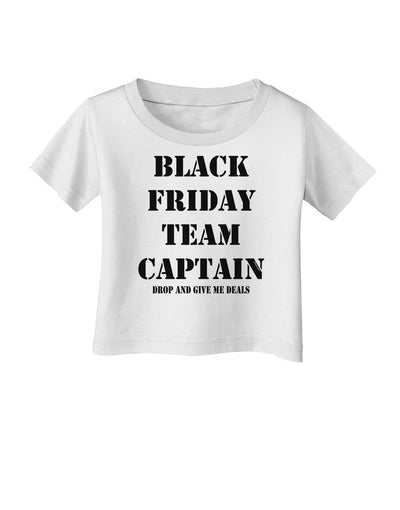 Black Friday Team Captain - Drop and Give Me Deals Infant T-Shirt-Infant T-Shirt-TooLoud-White-06-Months-Davson Sales