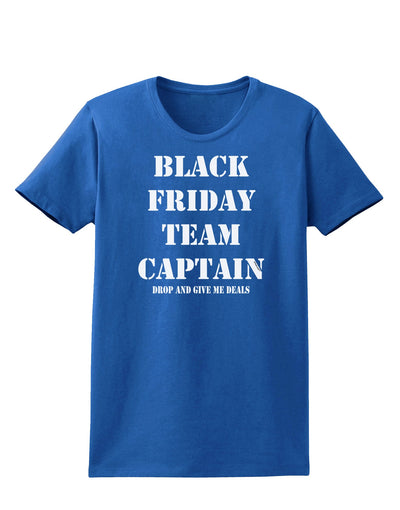 Black Friday Team Captain - Drop and Give Me Deals Womens Dark T-Shirt-TooLoud-Royal-Blue-X-Small-Davson Sales