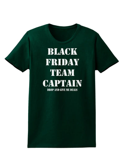 Black Friday Team Captain - Drop and Give Me Deals Womens Dark T-Shirt-TooLoud-Forest-Green-Small-Davson Sales